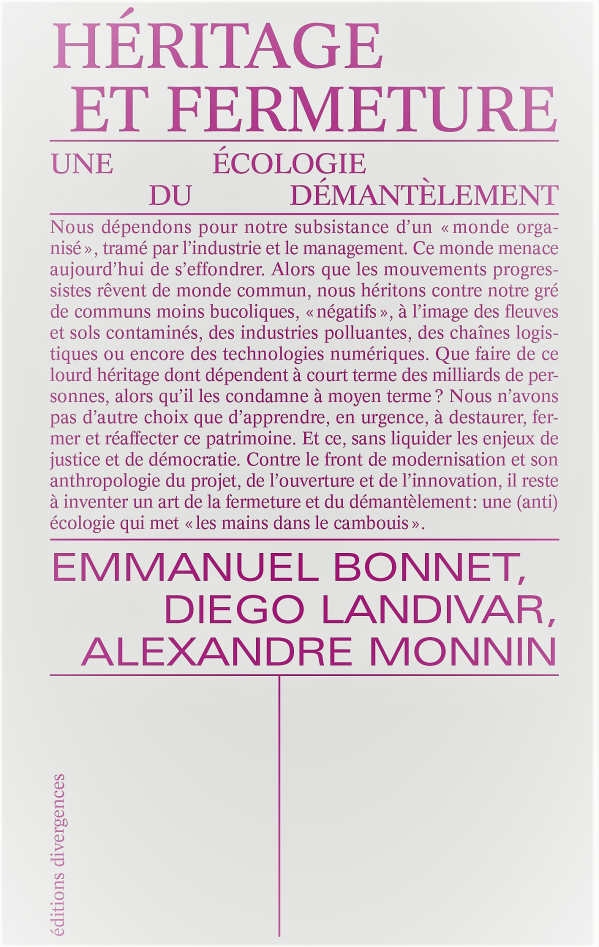 Couverture de l'ouvrage "Héritage et fermeture, une écologie du démantèlement" aux éditions divergences